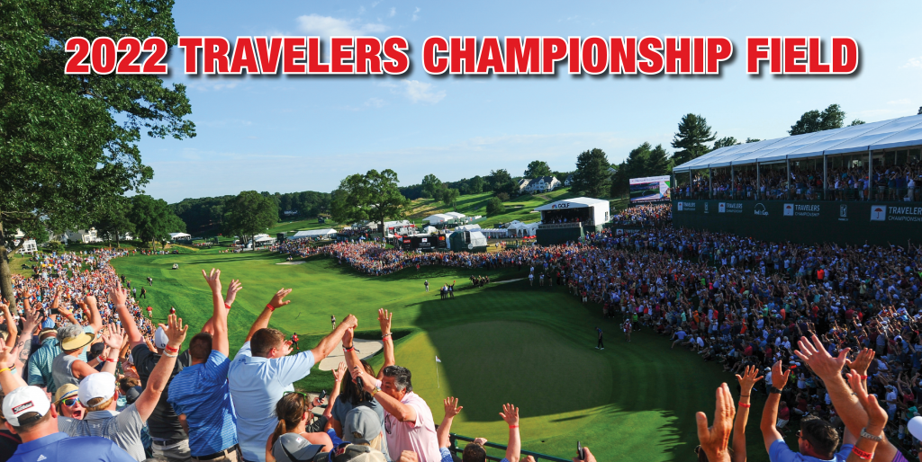 TRAVELERS CHAMPIONSHIP ANNOUNCES 2022 FIELD Travelers Championship